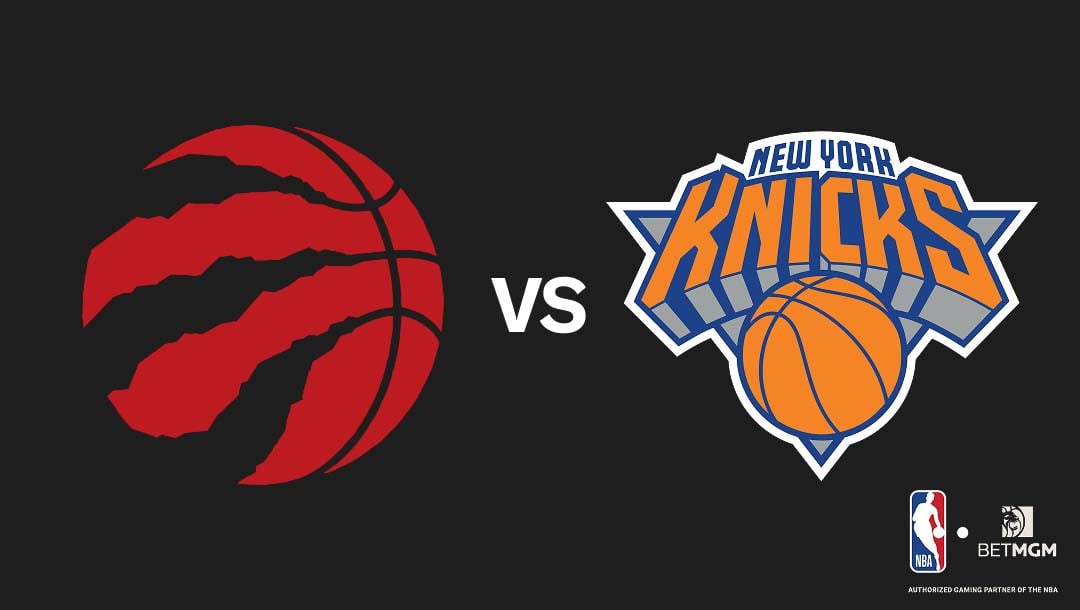 Raptors vs Knicks Prediction, Odds, Best Bets & Team Props