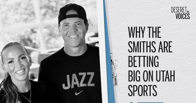Why Ryan and Ashley Smith are betting big on Utah sports – Deseret News