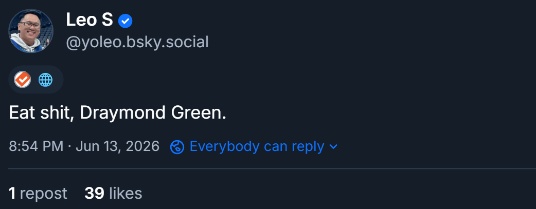 Leo S post on BlueSky stating: “Eat shit, Draymond Green.”
