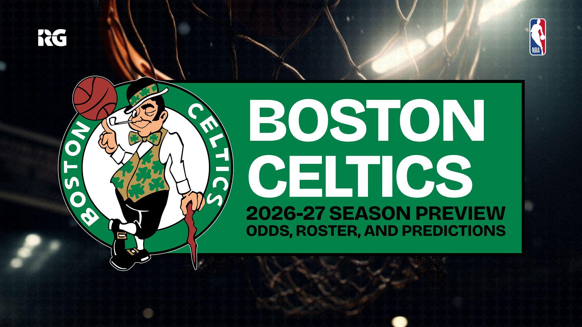 Boston Celtics 2026-27 season preview