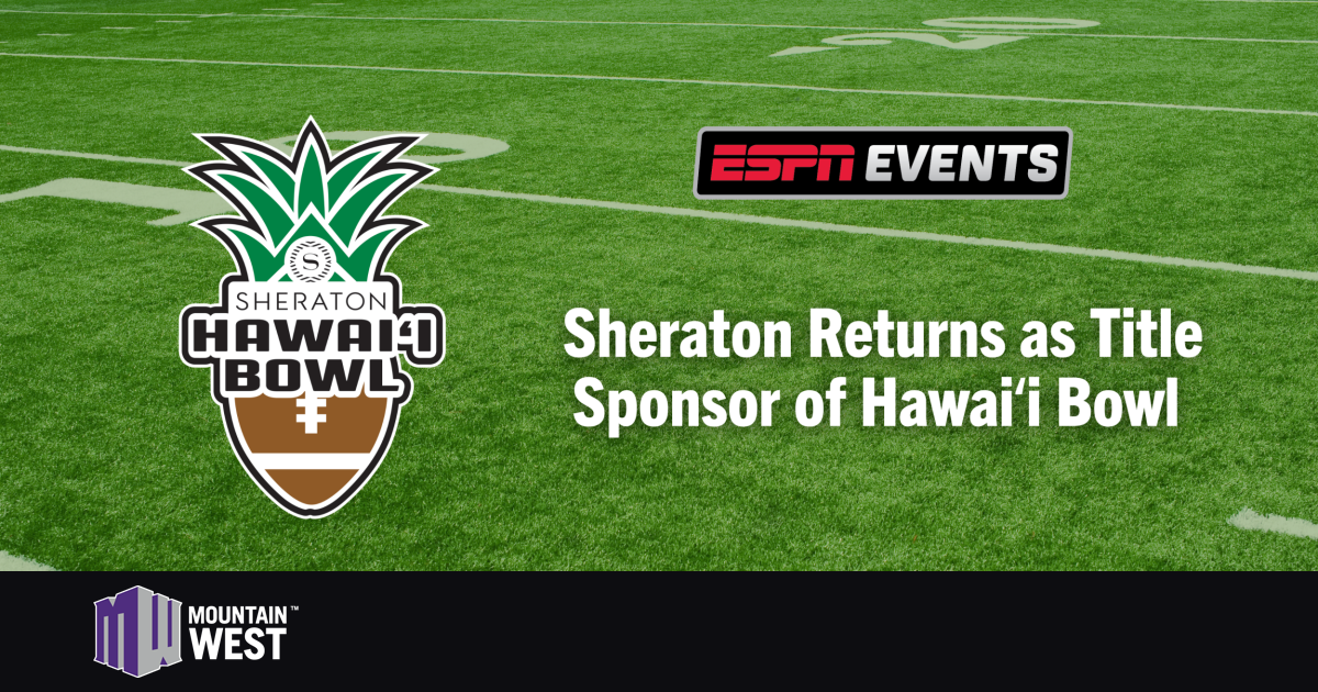 Sheraton Returns as Title Sponsor of Hawai‘i Bowl – Mountain West Conference