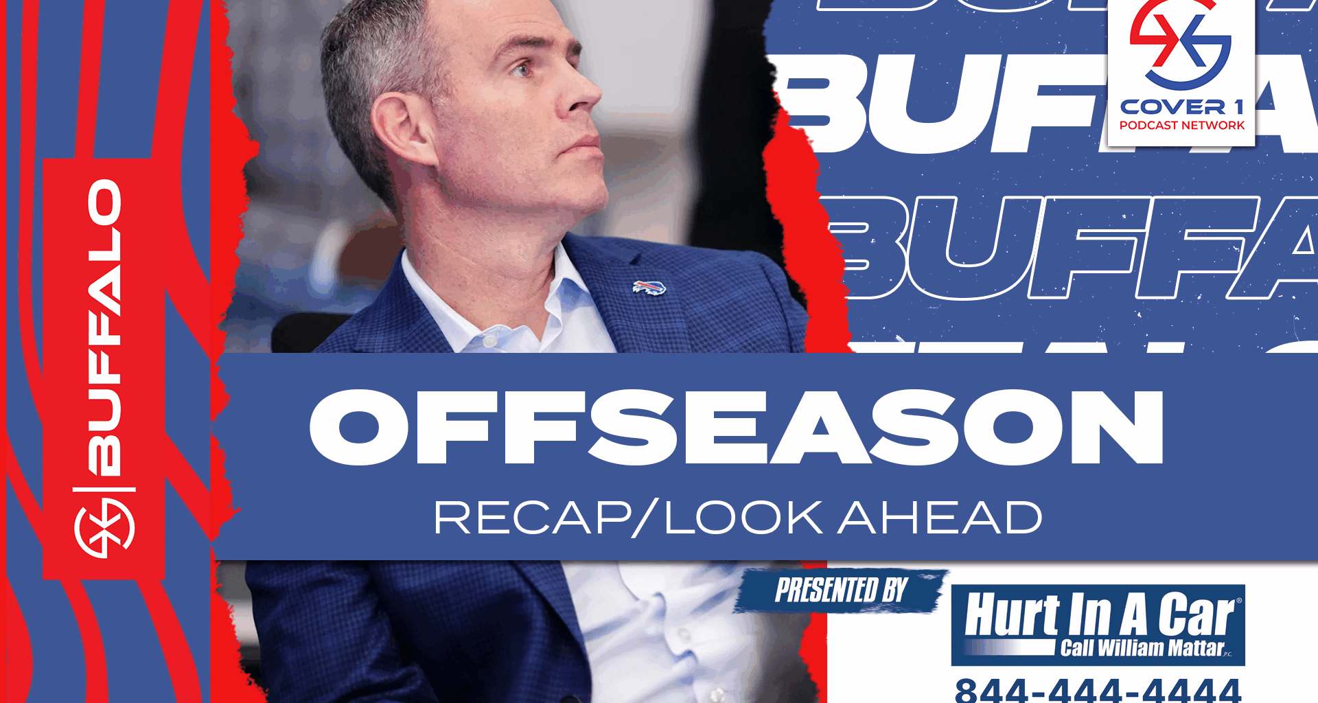 Bills Offseason Recap & What’s Next | Cover 1 Buffalo Podcast | C1 BUF