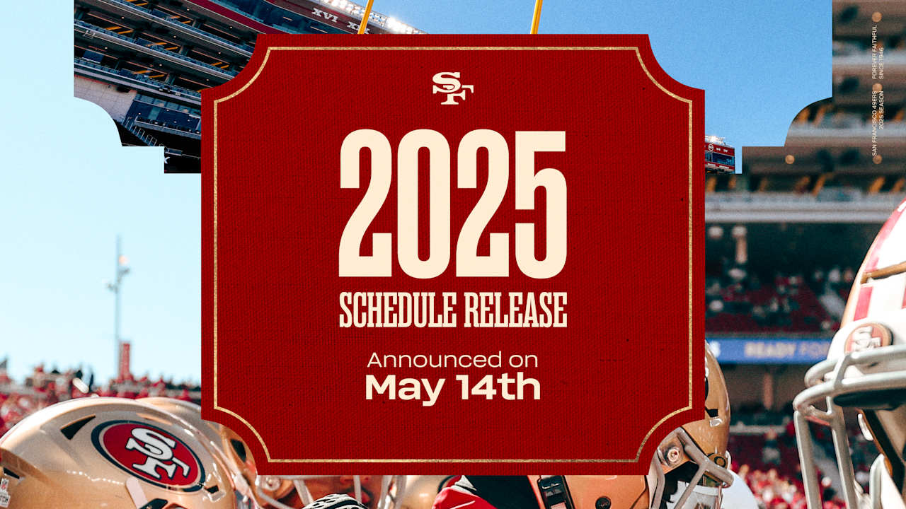 49ers 2025 Schedule To Be Released On May 14
