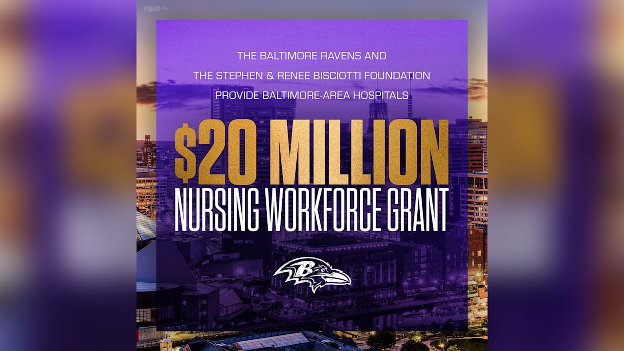 Ravens and Stephen & Renee Bisciotti Foundation Provide $20 Million Nursing Workforce Grant