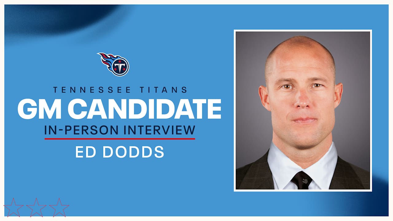 Titans Complete In-Person Interview with Colts Assistant GM Ed Dodds for the team’s General Manager Position