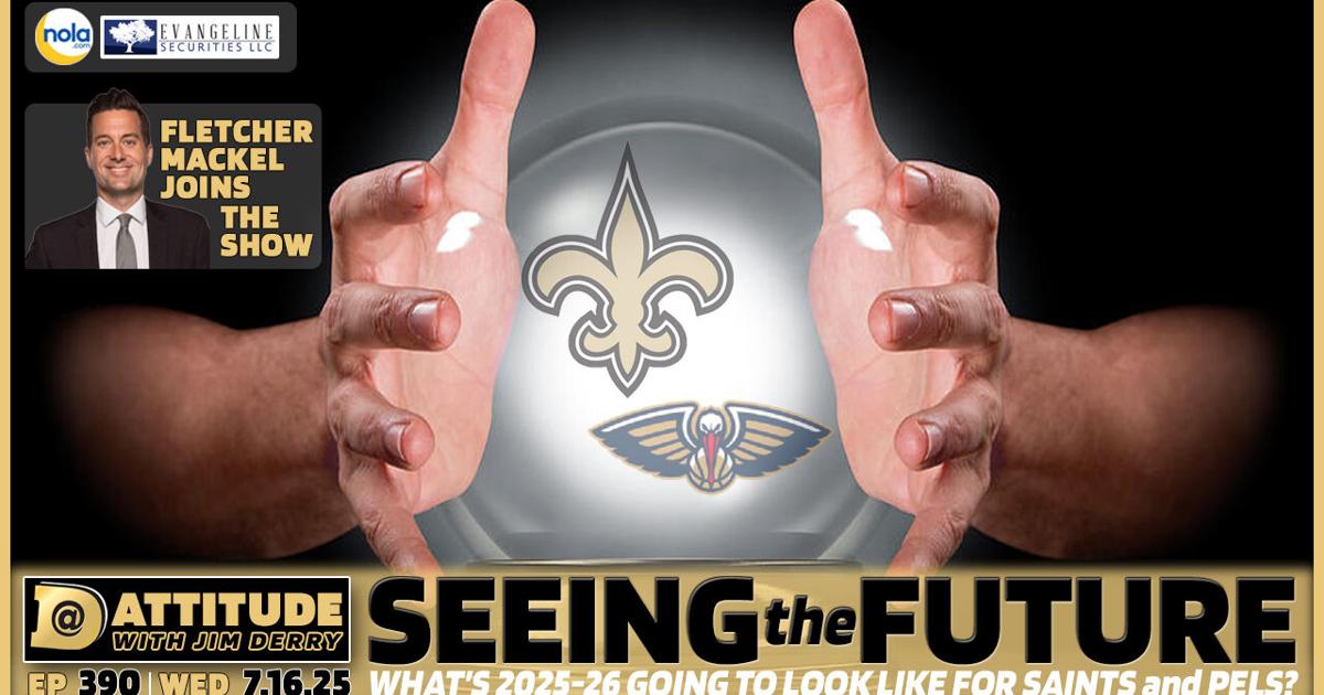 Crystal ball for Saints and Pelicans in 2025-26: Dattitude | Sports Betting
