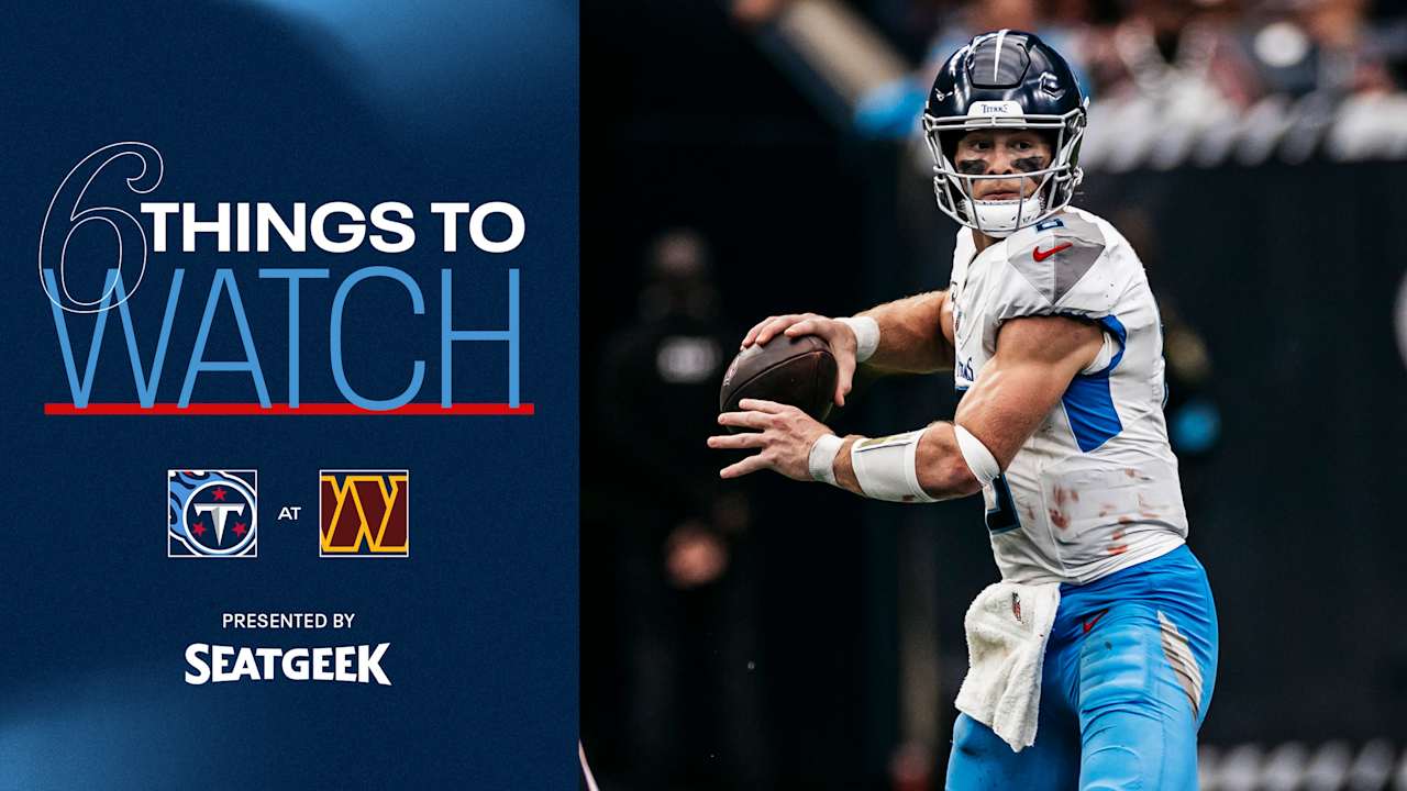 Six Things To Watch for the Titans in Sunday's Game at the Commanders