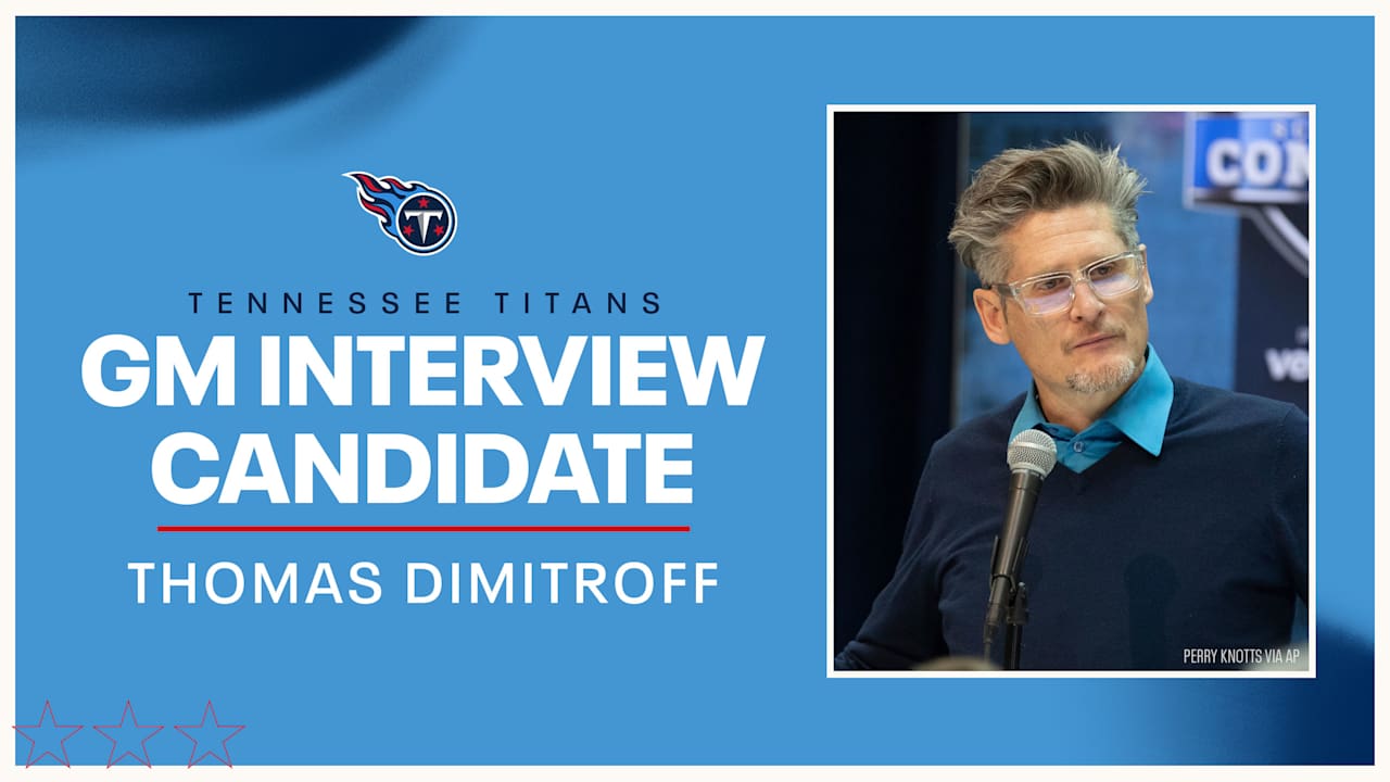 Titans Complete Interview with Former Falcons GM Thomas Dimitroff for the Team’s General Manager Position