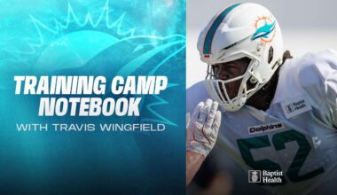 2025 Miami Dolphins Training Camp Notebook