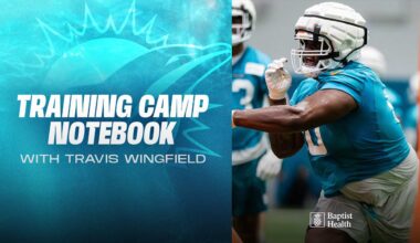2025 Miami Dolphins Training Camp Notebook