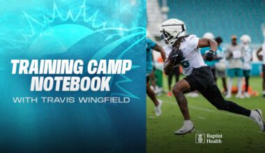 2025 Miami Dolphins Training Camp Notebook