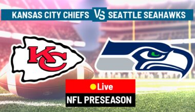 Kansas City Chiefs - Seattle Seahawks LIVE: Highlights, updates, injuries, and all the details on this preseason