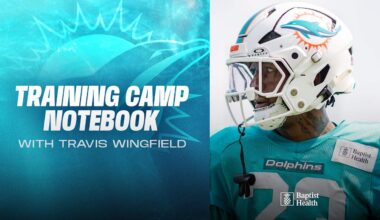 2025 Miami Dolphins Training Camp Notebook