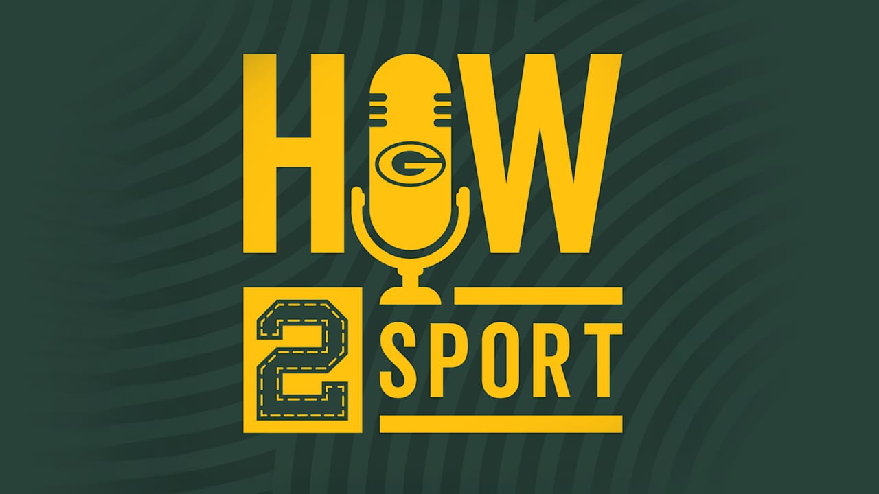 Packers launch new podcast ‘How 2 Sport’