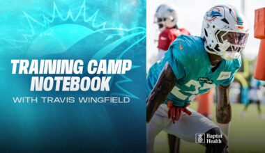 2025 Miami Dolphins Training Camp Notebook