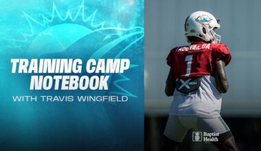 2025 Miami Dolphins Training Camp Notebook