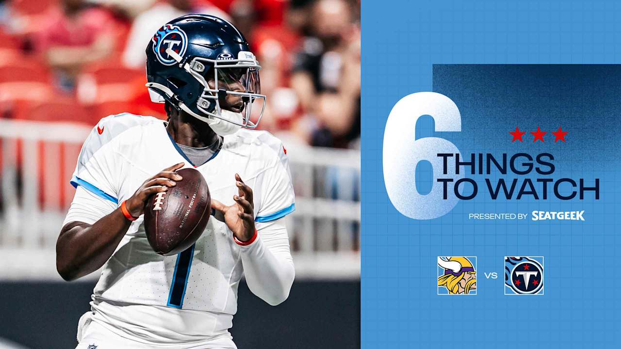 Six Things to Watch for the Titans in Tonight's Preseason Finale vs the Vikings 
