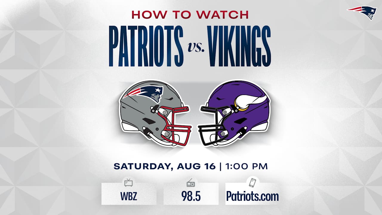 How to Watch/Listen: Patriots at Vikings