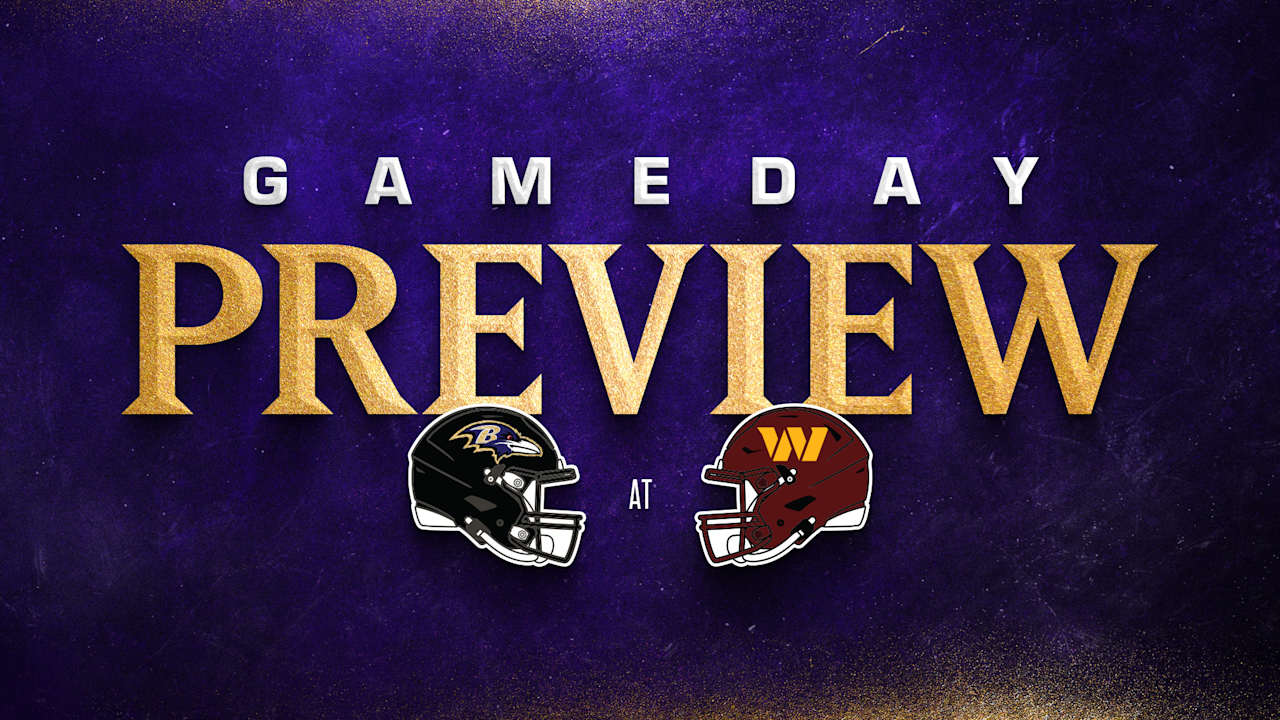 Game Preview: Everything You Need to Know: Ravens vs. Commanders
