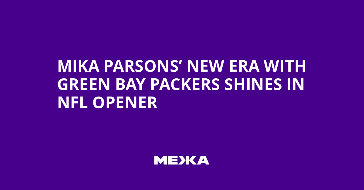 Mika Parsons’ New Era with Green Bay Packers Shines in NFL Opener | Ukraine news
