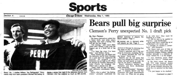 Clemson defensive tackle William "Refrigerator" Perry was a surprise first-round pick by the Chicago Bears on April 30, 1985, in the NFL draft. (Chicago Tribune)