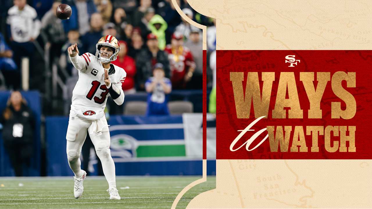 Ways to Watch and Listen: 49ers vs. Seahawks | Week 1 - San Francisco 49ers