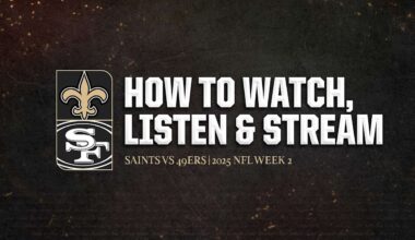 49ers vs. Saints: How to Watch, Listen, and Stream Games 9/14/2025 - New Orleans Saints