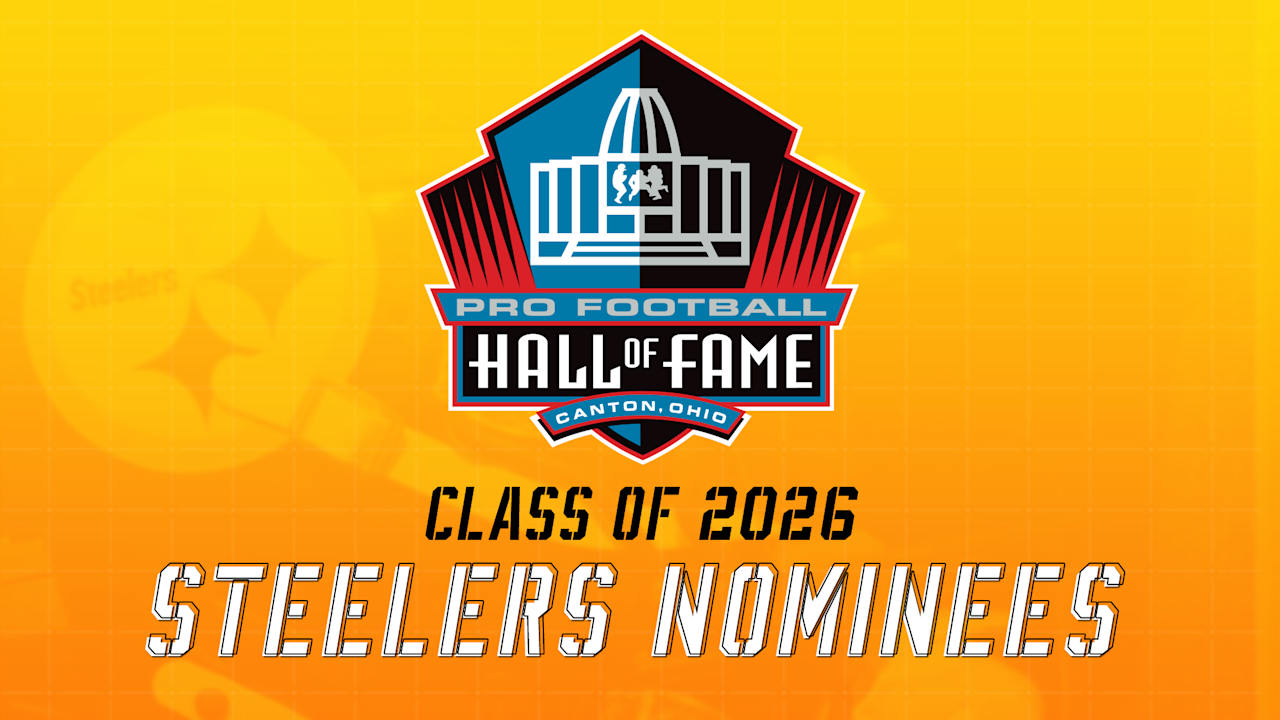 Steelers among nominees for HOF Class of 2026