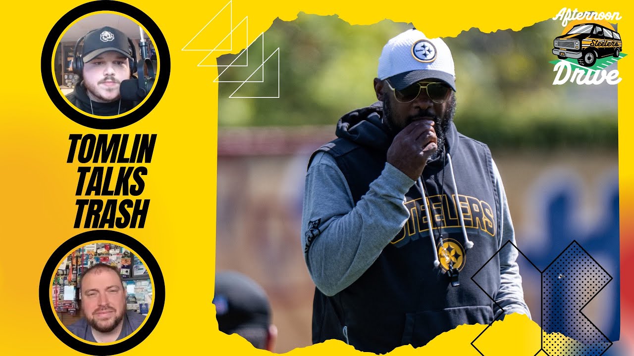 Steelers Afternoon Drive: Mike Tomlin Talks Trash