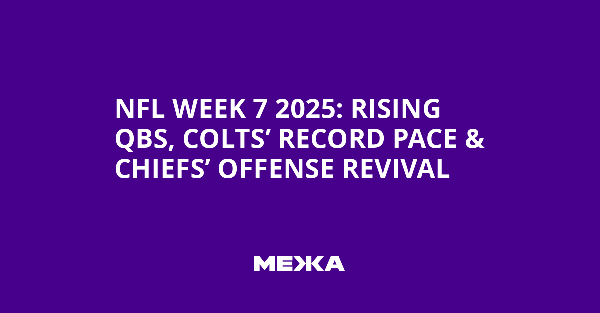 NFL Week 7 2025: Rising QBs, Colts’ Record Pace & Chiefs’ Offense Revival | Ukraine news