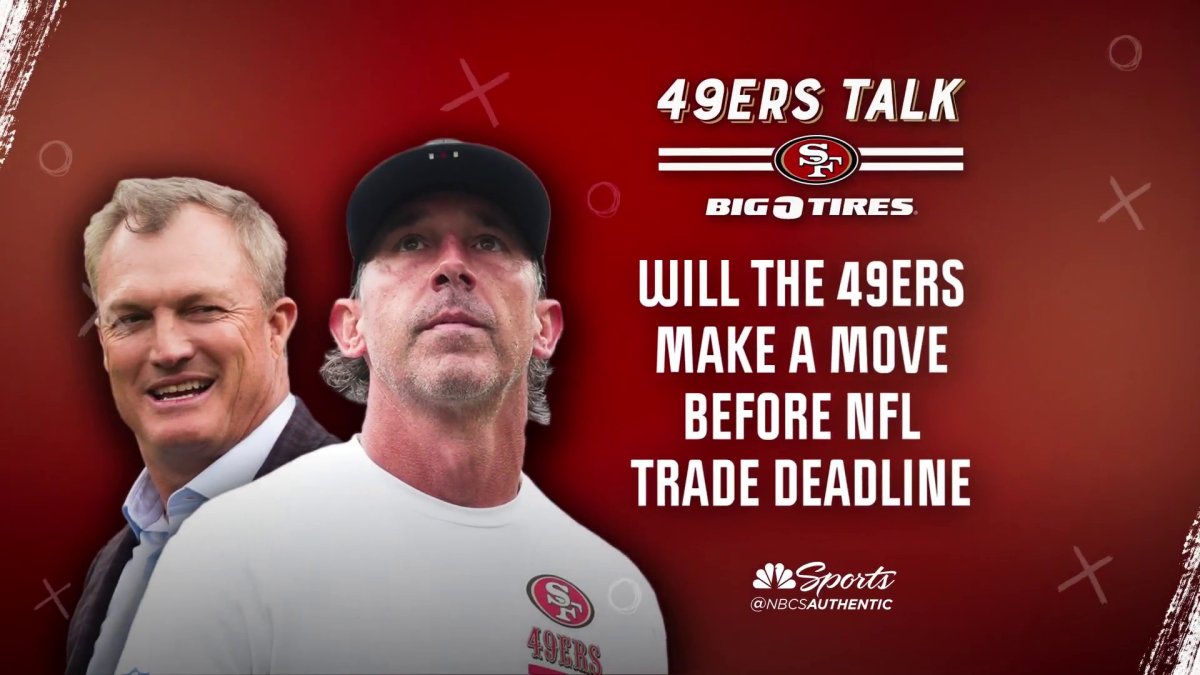What positions 49ers evaluating before NFL trade deadline – NBC Sports Bay Area & California