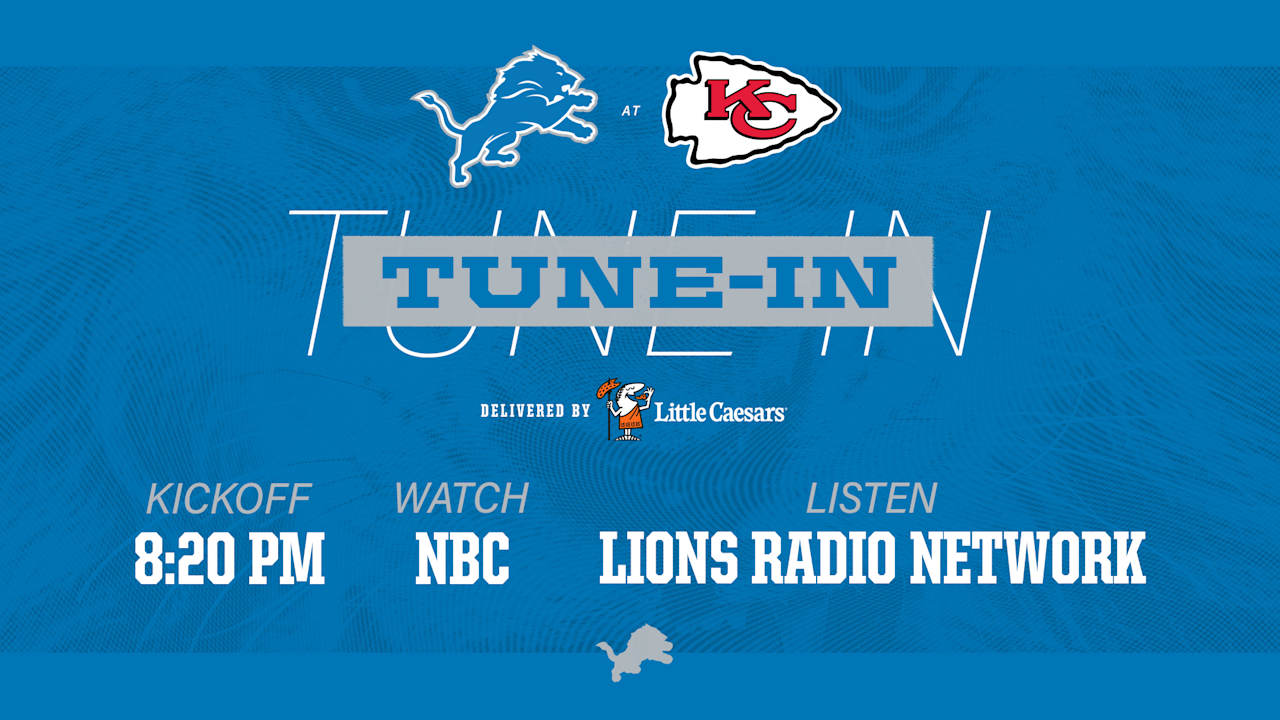 Lions at Chiefs: How to watch, listen and follow - Detroit Lions