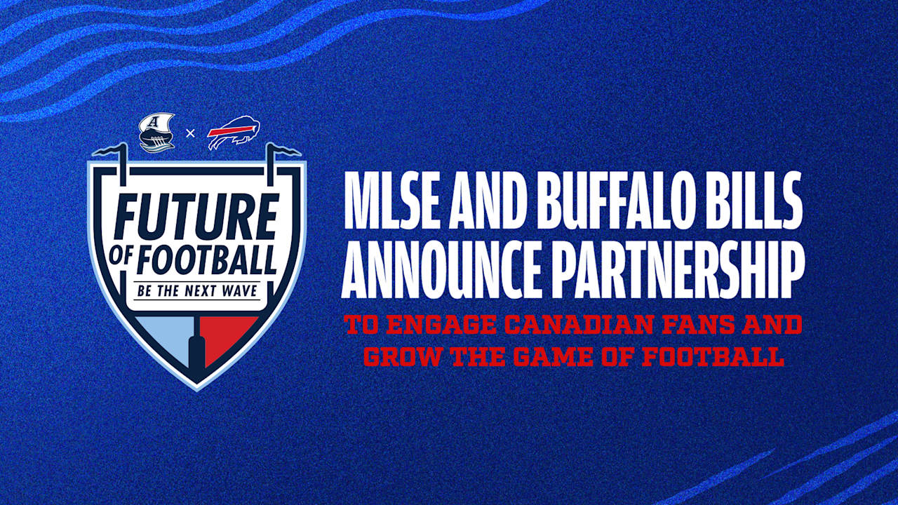 MLSE and Buffalo Bills Announce Partnership to Engage Canadian Fans and Grow the Game of Football