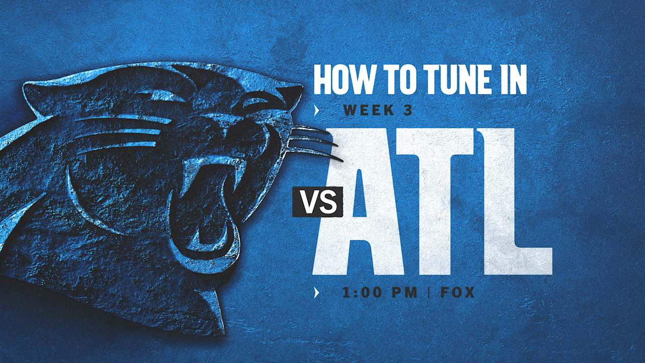 How to watch, listen and follow: Carolina vs. Atlanta in Week 3 - Panthers.com
