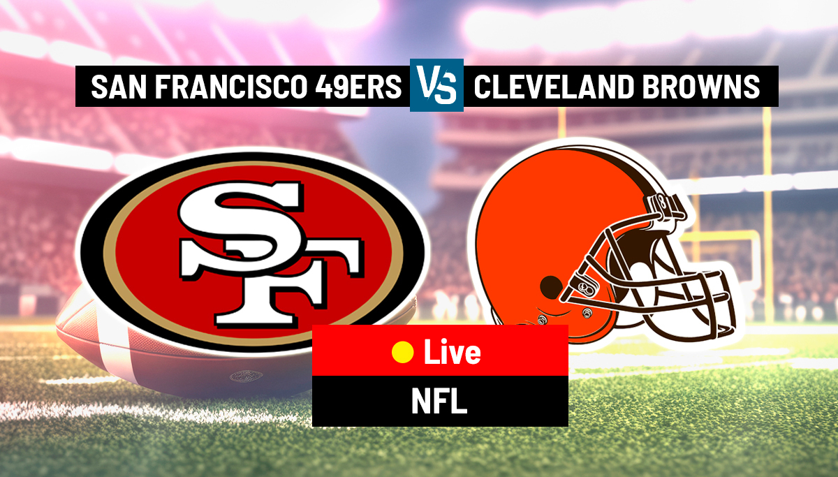 Cleveland Browns vs San Francisco 49ers LIVE: Latest Updates