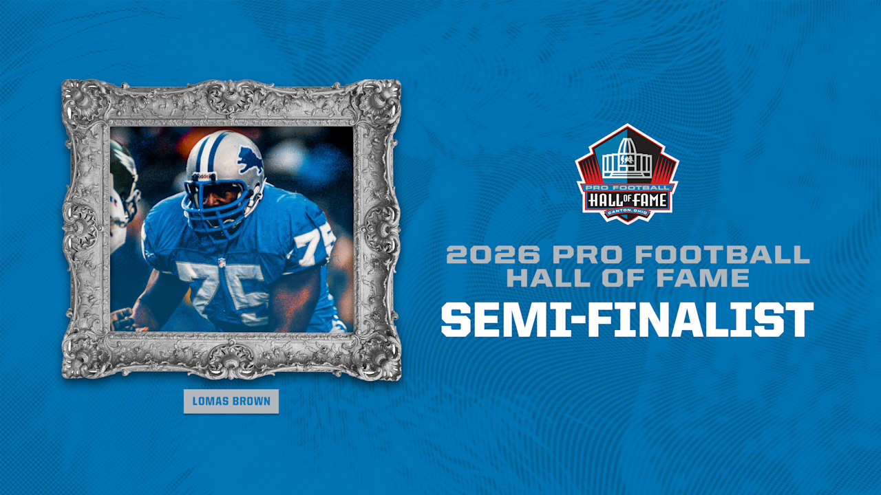 Detroit Lions Legend Lomas Brown named a Pro Football Hall of Fame semi-finalist