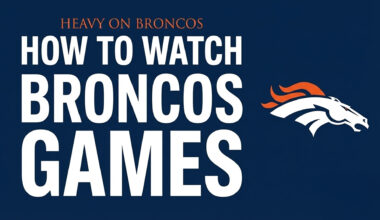 How to Watch Broncos Games Without Cable in 2025