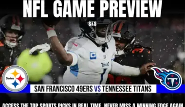 GAME PREVIEW San Francisco 49ers vs Tennessee Titans