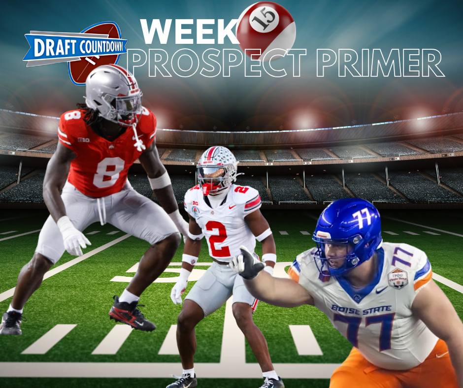 Week 15 Prospect Primer - NFL Draft Countdown