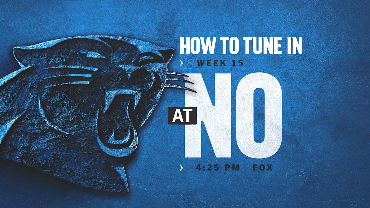How to watch, listen and follow: Carolina at New Orleans Saints in Week 15 - Panthers.com