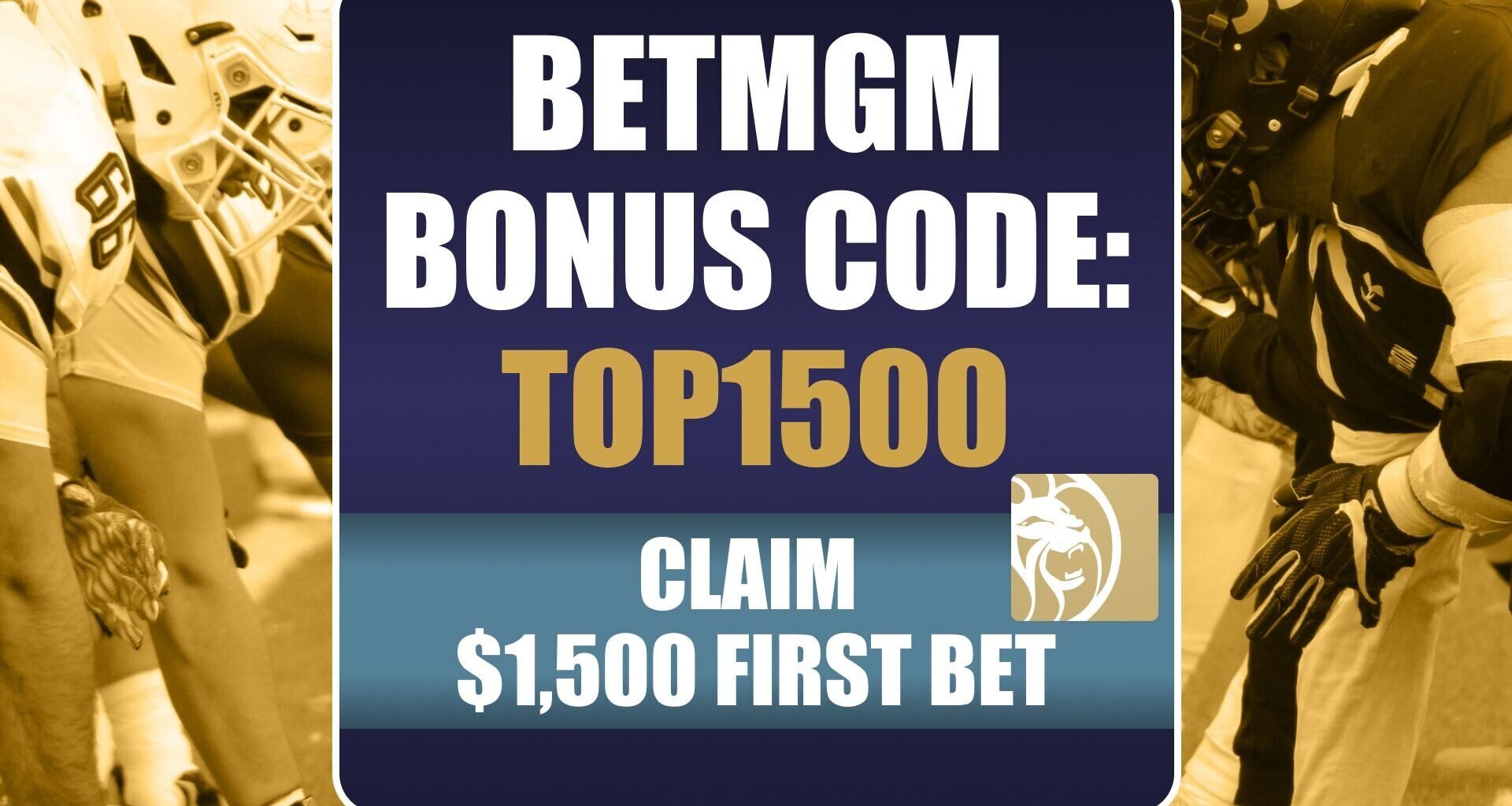 BetMGM Bonus Code TOP1500: Claim $1,500 Bonus for UFC 324, NFL Playoffs
