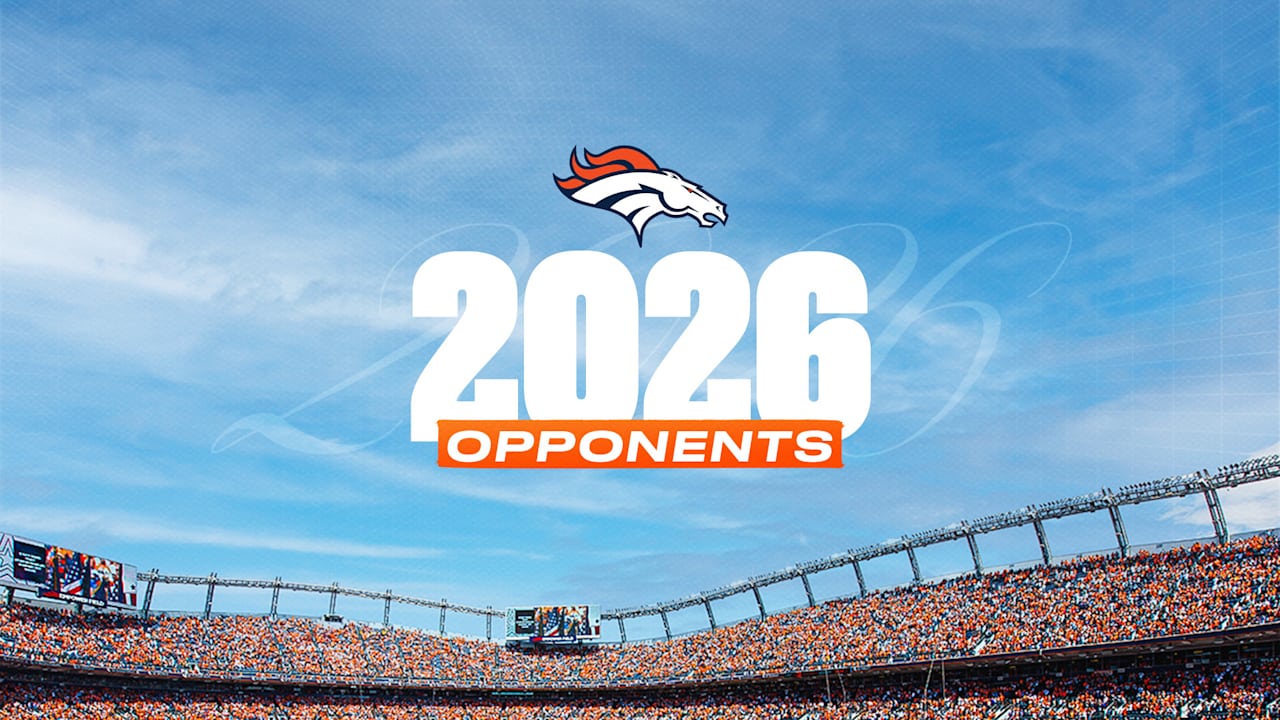 Broncos’ opponents finalized for 2026 season