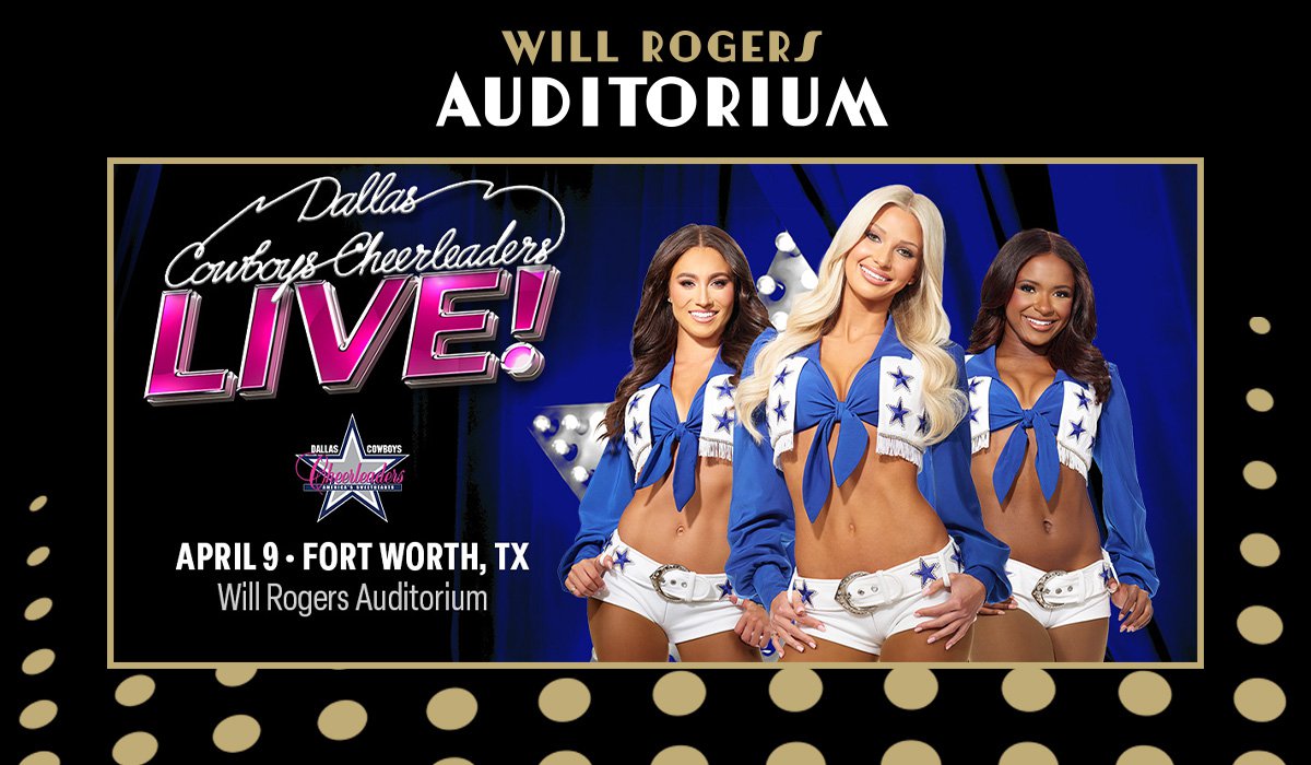Dallas Cowboys Cheerleaders LIVE! - Fort Worth Magazine