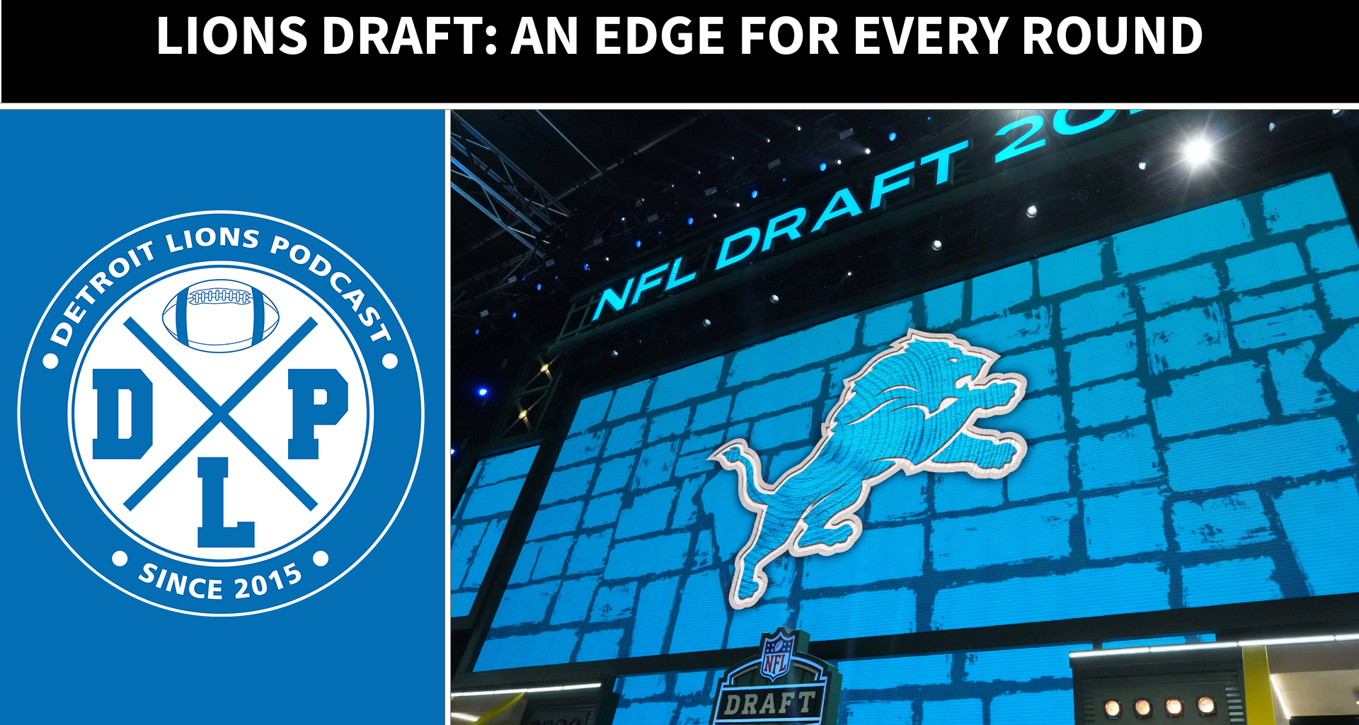 Lions draft: An EDGE for every round