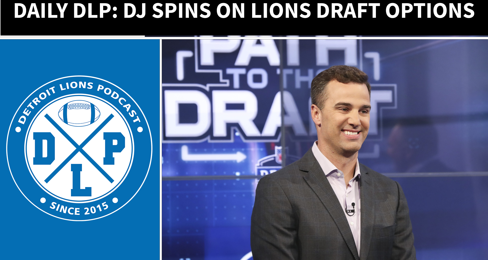 Breaking down Lions draft talk from Daniel Jeremiah