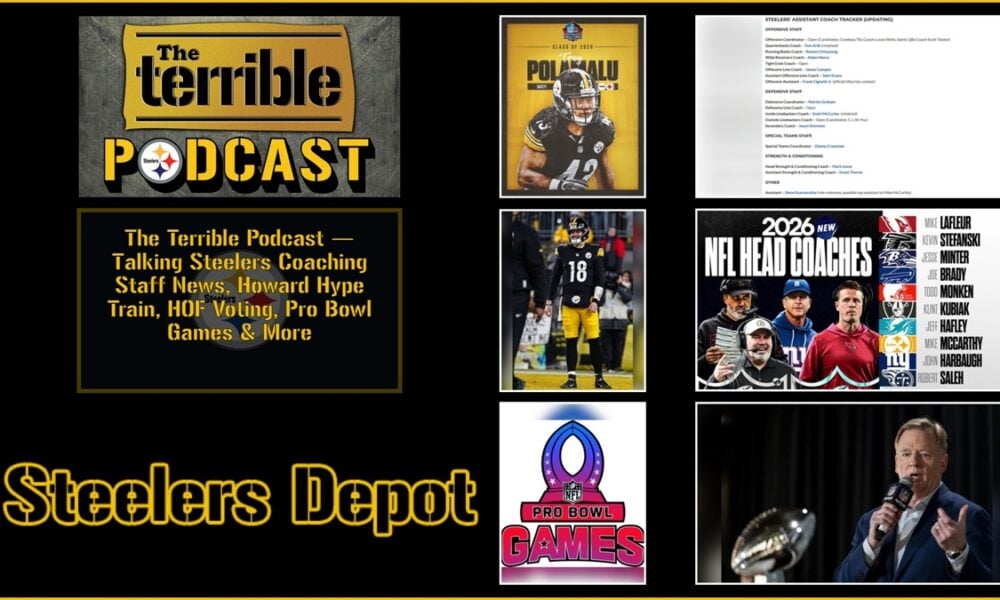 The Terrible Podcast — Talking Steelers Coaching Staff News, Howard Hype Train, HOF Voting, Pro Bowl Games & More
