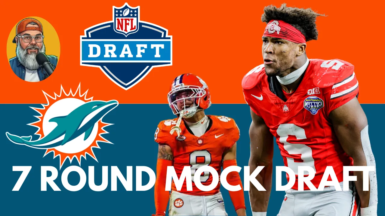 Miami Dolphins 7 Round Mock Draft | 2026 NFL Draft