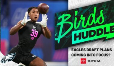 Birds Huddle: Eagles draft plans coming into focus?