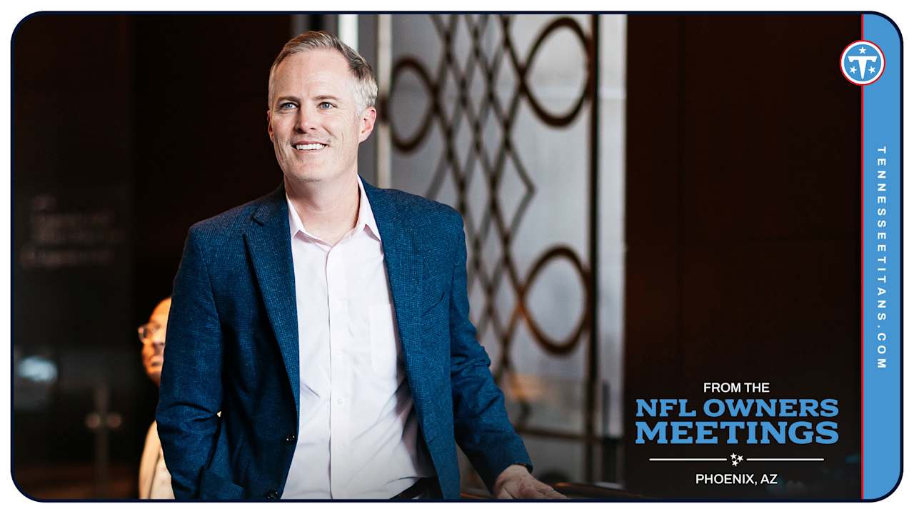 Checking in With Titans President and CEO Burke Nihill from the NFL Owners Meetings