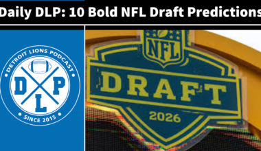 Daily DLP: 10 Bold NFL Draft predictions
